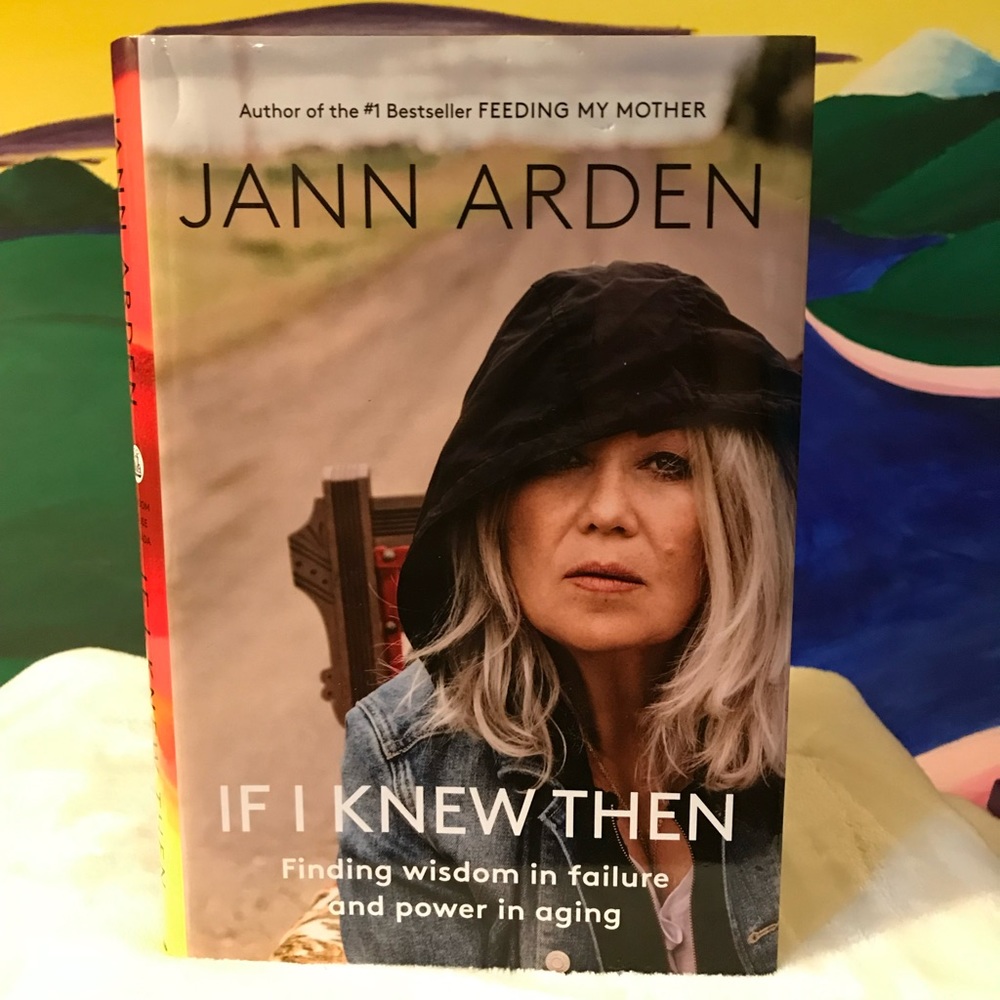 IF I KNEW THEN by JANN ARDEN